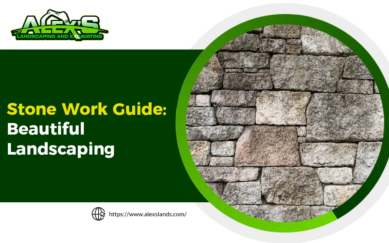 Stone Work Guide: Beautiful Landscaping Tips